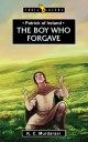 Patrick of Ireland: The Boy Who Forgave - a biography for young people